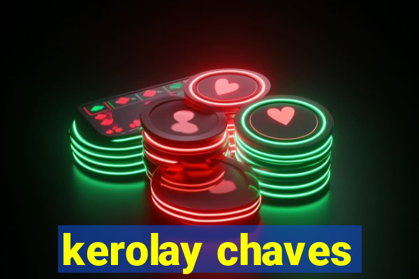 kerolay chaves